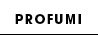 Profumi