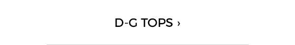 SHOP D-G Tops