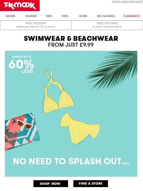 TK Maxx Swimwear & beachwear from £9.99. Dive in Milled