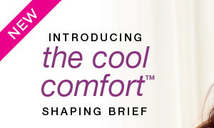 Introducing the Cool Comfort Shaping Brief.