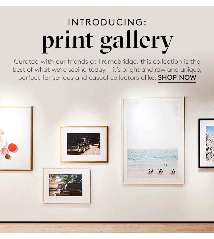 CB2 introducing Print Gallery. Milled