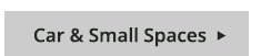 Car & Small Spaces