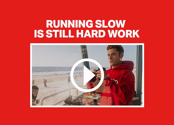 RUNNING SLOW IS STILL HARD WORK