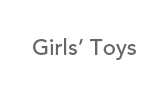 Girls' Toys