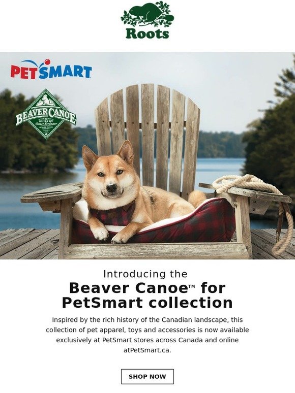 Roots Canada Introducing the Beaver Canoe for PetSmart collection Milled