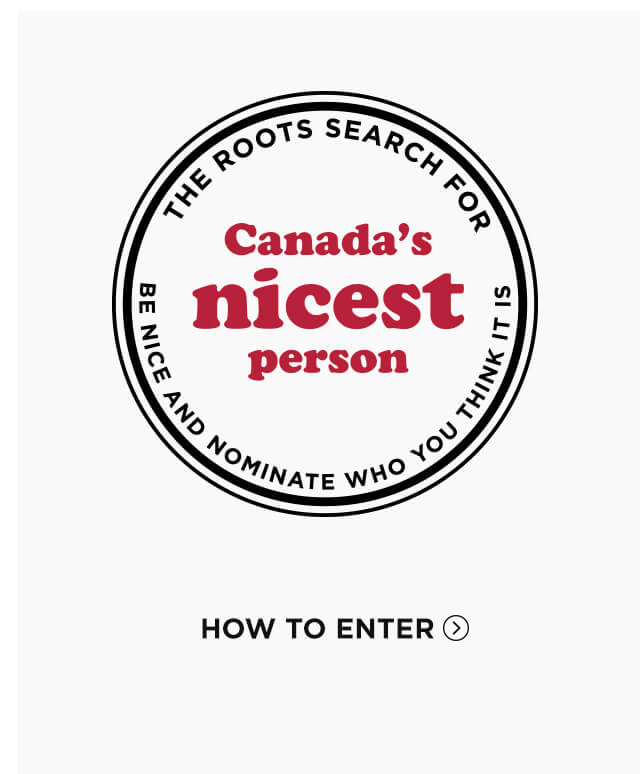 The Roots Search for Canada's Nicest Person