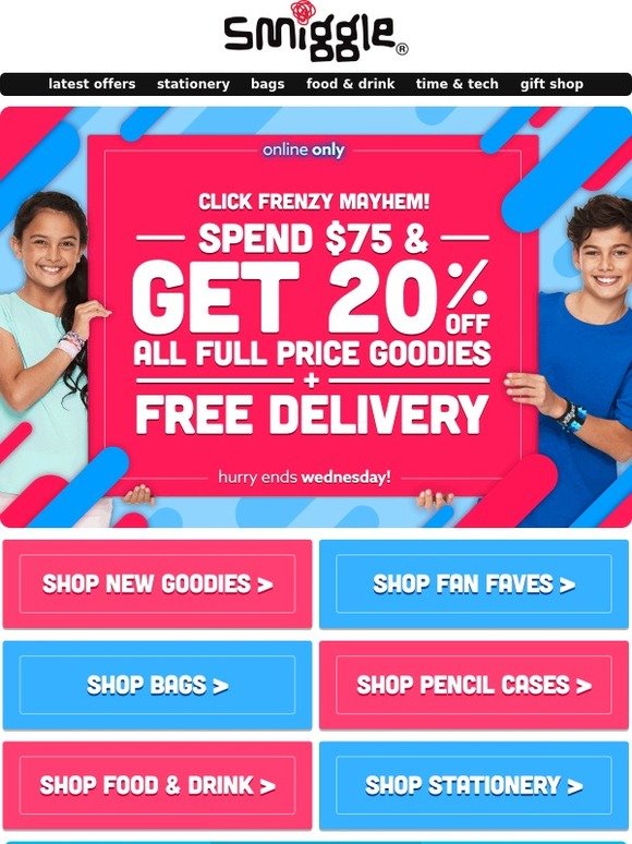 Smiggle It’s click frenzy mayhem! 20 off all full price orders 75