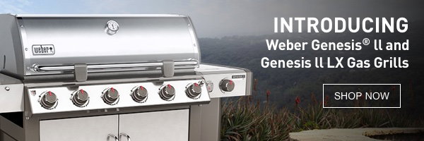 INTRODUCING Weber Genesis II and Genesis II LX Gas Grills.