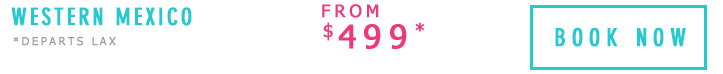 Western Mexico from $499*. *Departs LAX