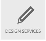DESIGN SERVICES