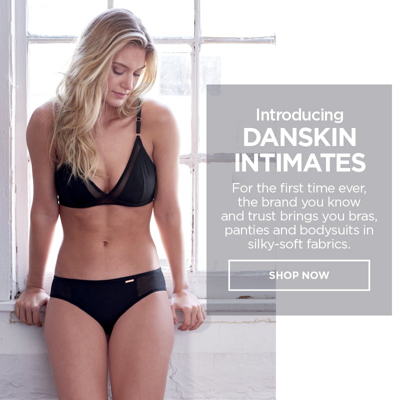 Danskin: Introducing Danskin Intimates, Irresistably Feminine Bras,  Bodysuites & More