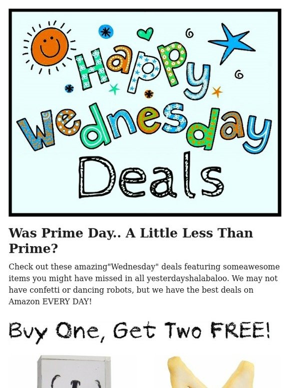 😞Prime Day Disappointment? 😞 These "Wednesday" Deals Are What You've Been Looking For!