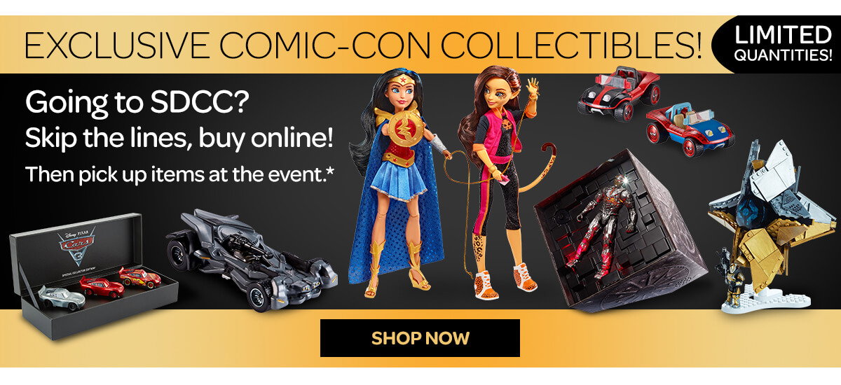 Exclusive Comic-Con Collectibles! LIMITED QUANTITIES! Going to SDCC? Skip the lines, buy online! Then pick items up at the event.* - Shop Now