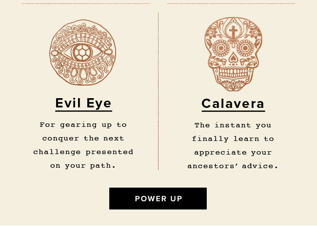 Discover the Evil Eye and Calavera.