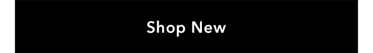 SHOP NEW