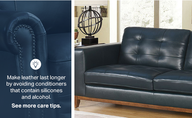 Make leather last longer by avoiding conditioners that contain silicones and alcohol. | See more care tips.