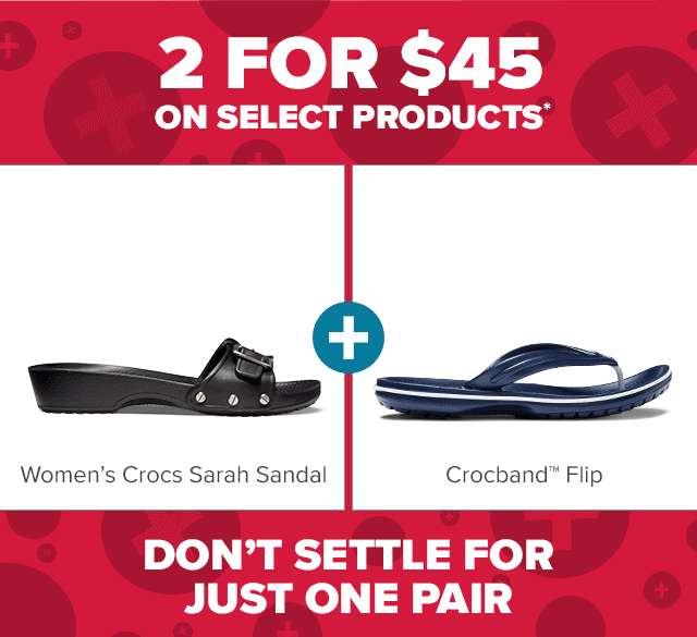 crocs 2 for $45