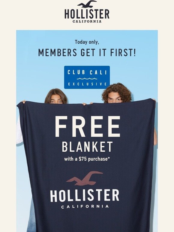 Hollister: Members first: FREE blanket 