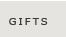 Gifts