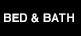 BED & BATH