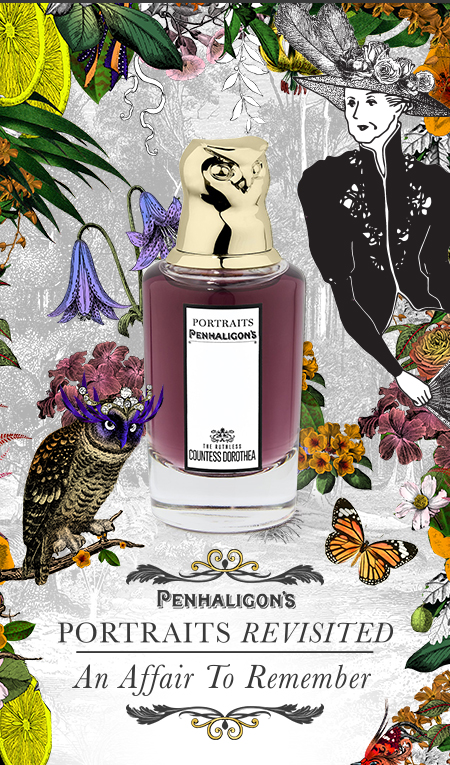 Penhaligon s Welcome The Ruthless Countess Dorothea Milled