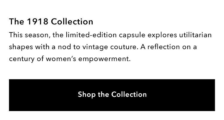 This season, the limited-edition capsule explores utilitarian shapes with a nod to vintage couture. A reflection on the past century of women’s empowerment and liberation.
