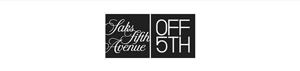 Saks OFF 5TH: LAST CHANCE: up to 80% OFF! | Milled