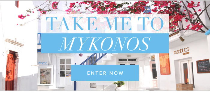 Take Me To Mykonos. Enter Now.