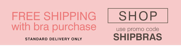 Free Shipping with Bra Purchase and Code SHIPBRAS