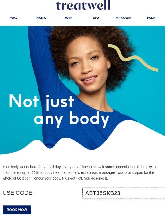 Not just any body + £7 off