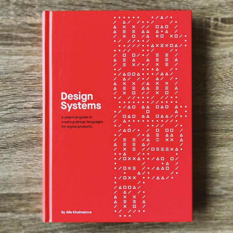 Design Systems, a new book by Alla Kholmatova
