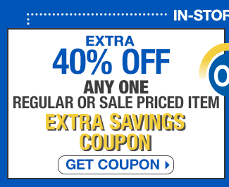 40% Off Any One Item | In-Store Only | Exclusions Apply