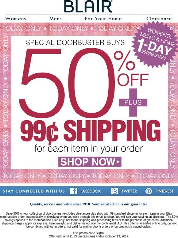 Blair Today! 50 off doorbusters. 99¢ shipping. Milled