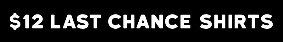 Last Chance Shirts
