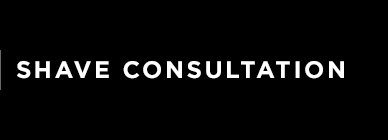 Shave Consultation