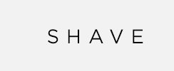 Shave