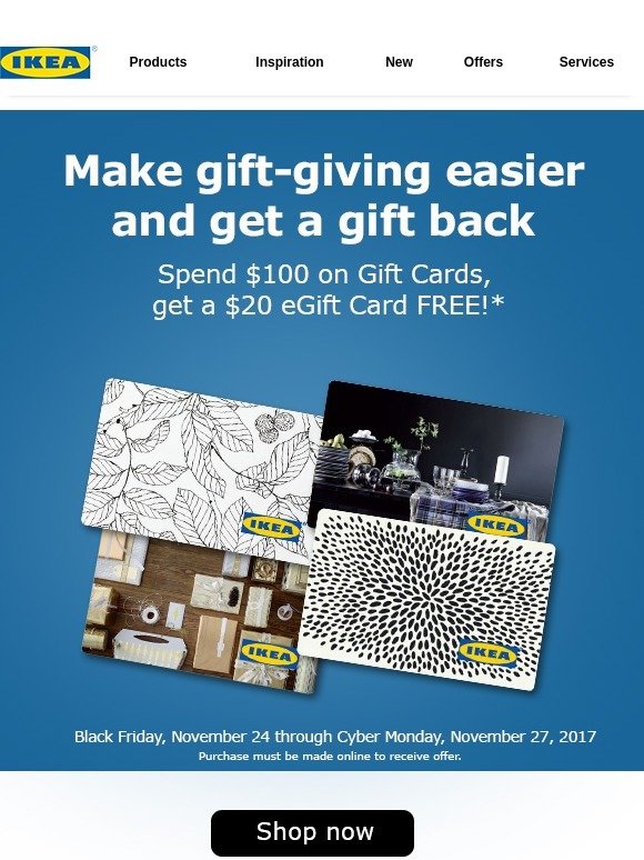 IKEA Limited time, purchase 100 in Gift Cards online, get a 20 eGift