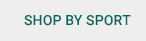 SHOP BY SPORT >