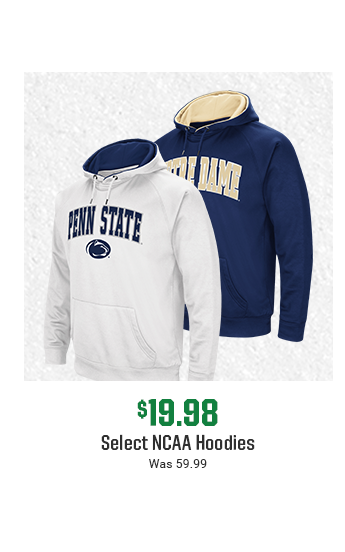 $19.98 - SELECT NCAA HOODIES | Was 59.99 | SHOP NOW