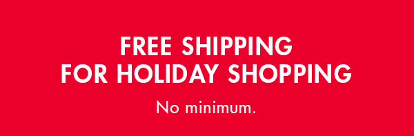 Free Shipping, No Minimum