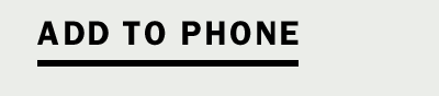 ADD TO PHONE