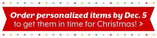 Shop Personalized Gifts >>>