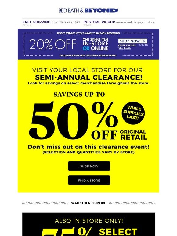 Bed Bath & Beyond Our semiannual CLEARANCE event is going on now