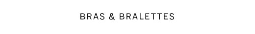 Bras & Bralettes
