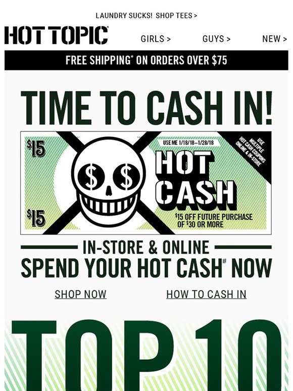 Hot Topic “Spend your Hot Cash,” AKA the most beautiful words in the
