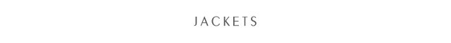 SHOP JACKETS