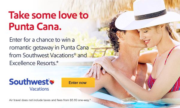 Take some love to Punta Cana. Enter for a chance to win a romantic getaway in Punta Cana from Southwest Vacations® and Excellence Resorts. [Enter now]  Air travel does not include taxes and fees from $5.60 one-way.*