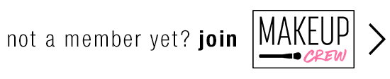 not a member yet? join MAKEUP CREW