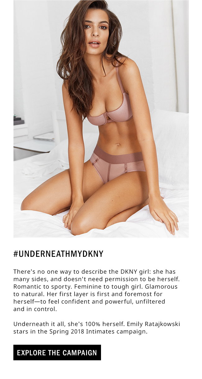 DKNY: Introducing #UnderneathMyDKNY Featuring Emily Ratajkowski