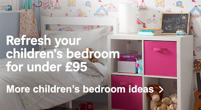 Refresh your children's bedroom for under £95. More children's bedroom ideas >